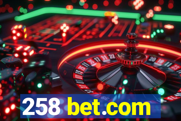 258 bet.com